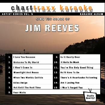 Charttraxx Karaoke - Artist Series Vol. 5 - Sing The Songs of Jim Reeves