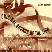 Zion Train - Original Sounds Of The Zion Remixed