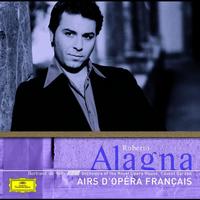Roberto Alagna - Roberto Alagna Airs d'opéras français