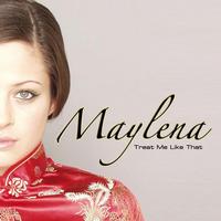 Maylena - Treat Me Like That