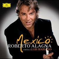 Roberto Alagna - Mexico : Roberto Alagna canta a Luis Mariano