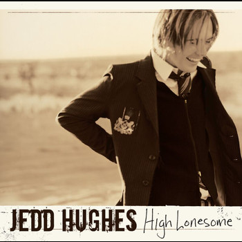 Jedd Hughes - High Lonesome