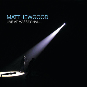 Matthew Good - Live At Massey Hall (Explicit)