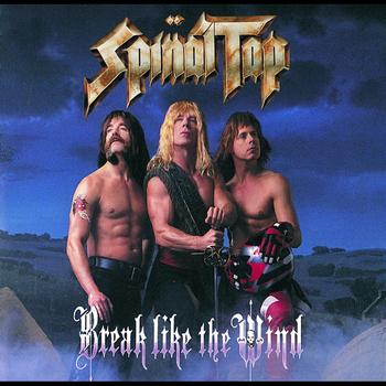 Spinal Tap - Break Like The Wind (Explicit)