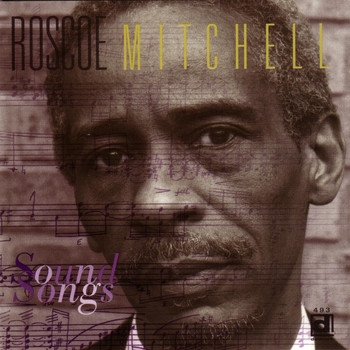 Roscoe Mitchell - Sound Songs