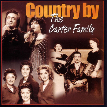 The Carter Family - Country By