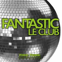 Fantastic - Le Club