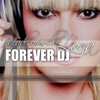 Mademoiselle Luna - Forever DJ