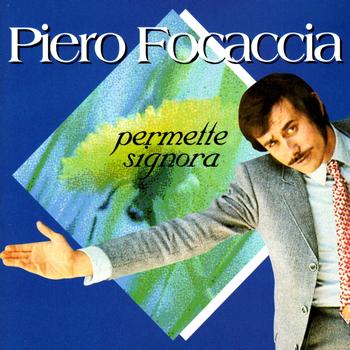 Piero Focaccia - Permette Signora