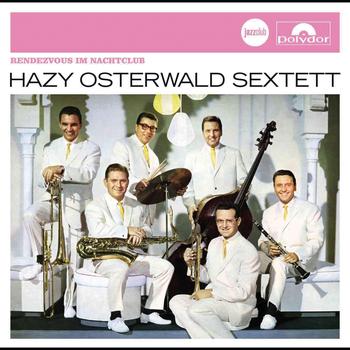Hazy Osterwald Sextett - Rendezvous im Nachtclub (Jazz Club)