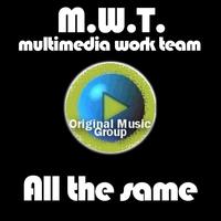 M.W.T. - All the same