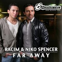 Racim, Niko Spencer - Far Away