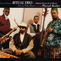 Kahil El'Zabar's Ritual Trio - Africa N'da Blues