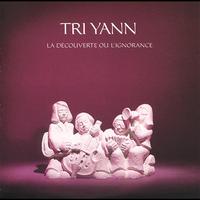 Tri Yann - La Decouverte Ou L'Ignorance