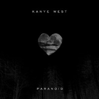 Kanye West - Paranoid (Starring Rihanna EP)