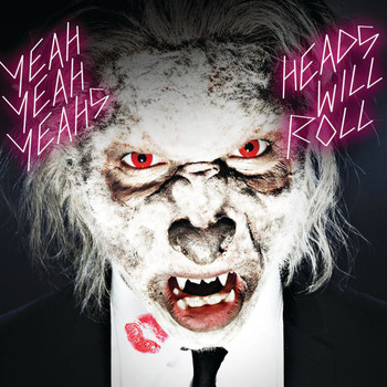 Yeah Yeah Yeahs - Heads Will Roll (International e-single)