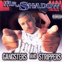 Mr. Shadow - Gangsters and Strippers (Explicit)