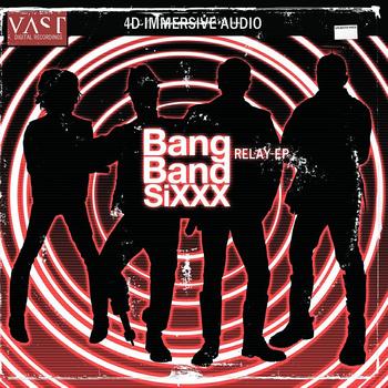 VAST - Bang Band Sixxx