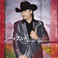 John Rich - Underneath The Same Moon