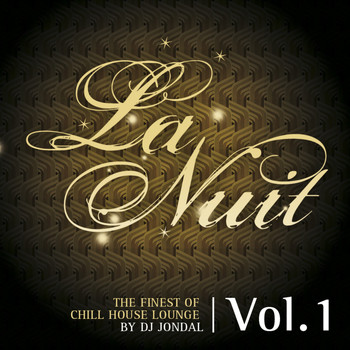 Various Artists - La Nuit (The Finest of Chill House Lounge by DJ Jondal - Vol. 1)