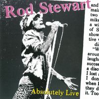 Rod Stewart - Absolutely Live (Expanded Edition)