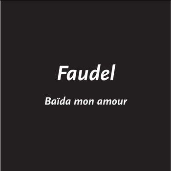 Faudel - Baïda Mon Amour