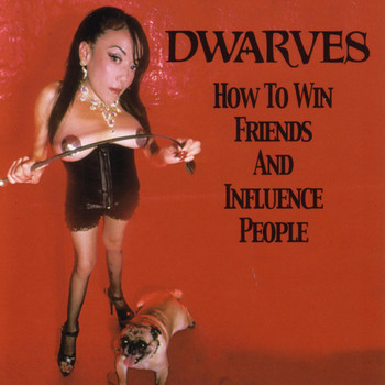 The Dwarves - How To Win Friends And Influence People (Explicit)