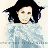 Diana Navarro - No te olvides de mi (edicion especial)