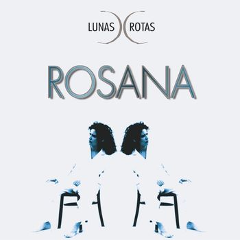 Rosana - Lunas rotas
