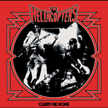 The Hellacopters - Carry Me Home