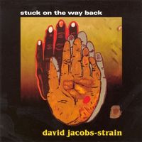 David Jacobs-Strain - Stuck on the Way Back