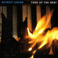 Detroit Junior - Turn Up The Heat