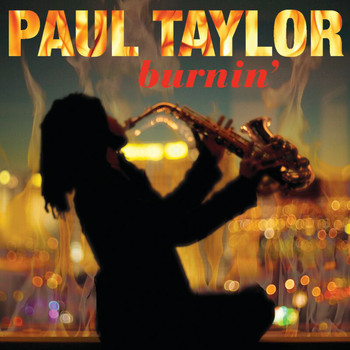 Paul Taylor - Burnin' (Digital e-Booklet)