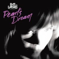 Bat For Lashes - Pearl's Dream