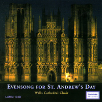 Wells Cathedral Choir - Evensong For St. Andrew's Day