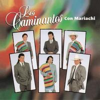 Los Caminantes - Con Mariachi
