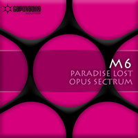M6 - Paradise Lost / Opus Sectrum