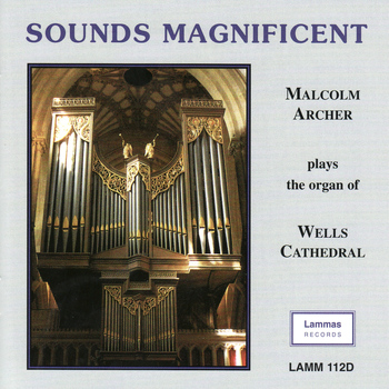Malcolm Archer - Sounds Magnificent