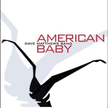 DAVE MATTHEWS BAND - American Baby