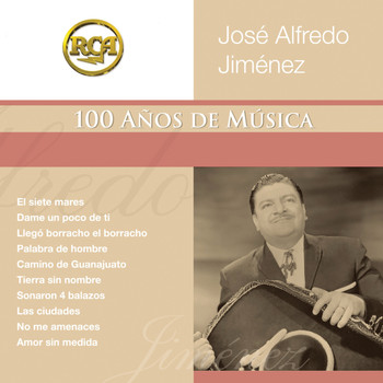 José Alfredo Jiménez - RCA 100 Anos De Musica - Segunda Parte