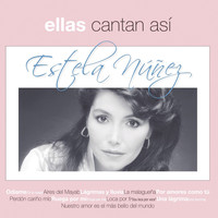 Estela Núñez - Ellas Cantan Asi