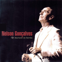 Nelson Gonçalves - Bacharel Do Samba