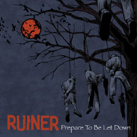 Ruiner - Prepare To Be Let Down (Explicit)