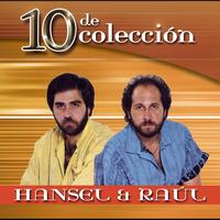 Hansel Y Raul - 10 De Colección