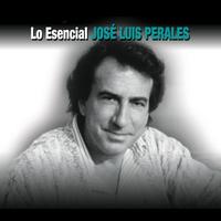 José Luis Perales - Lo Esencial