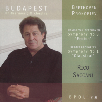 Budapest Philharmonic Orchestra - Beethoven "Eroica" Symphony & Prokofiev "Classical" Symphony