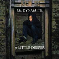 Ms. Dynamite - A Little Deeper