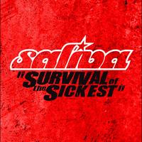 Saliva - Survival Of The Sickest