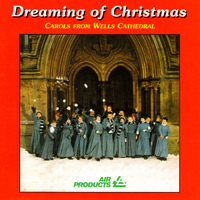 Wells Cathedral Choir - Dreaming of Christmas
