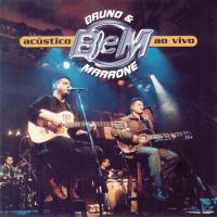 Bruno & Marrone - Acústico - Ao Vivo
